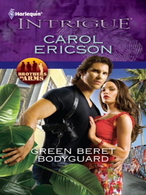 Title details for Green Beret Bodyguard by Carol Ericson - Wait list